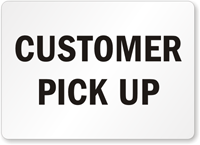 Customer Pick Up Sign