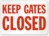 Keep Gates Closed Sign