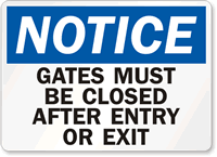 Notice Gates Closed Entry Exit Sign