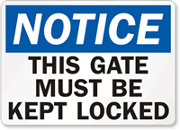 Notice Gate Kept Locked Sign