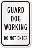 Guard Dog Working Do Not Enter Traffic Sign