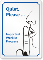 Quiet Please Work in Progress Sign