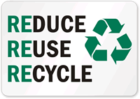 Reuse Reduce Recycle Sign (with graphic)