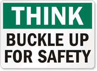 Think Buckle Up Safety Sign