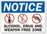 Notice Alcohol, Drug and Weapon Free Sign