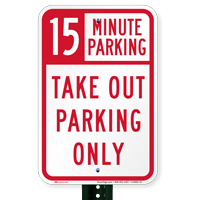 15 Minutes Parking Take Out Parking Only Signs