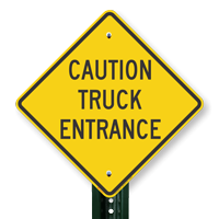 CAUTION TRUCK ENTRANCE Signs