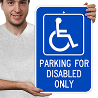 Parking For Disabled Only (handicapped symbol) Signs