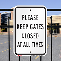Please Keep Gates Closed At All Times Signs
