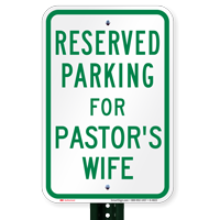 Parking Space Reserved For Pastor's Wife Signs