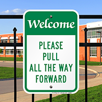 Please Pull All The Way Forward Welcome Signs