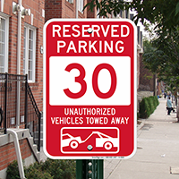 Reserved Parking 30 Unauthorized Vehicles Tow Away Signs