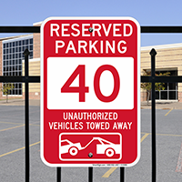 Reserved Parking 40 Unauthorized Vehicles Tow Away Signs