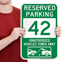 Reserved Parking 42 Unauthorized Vehicles Towed Away Signs
