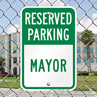 Reserved Parking - Mayor Signs