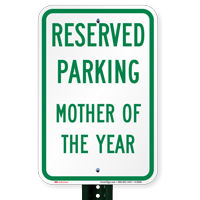 Reserved Parking Mother Of The Year Signs