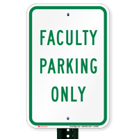 FACULTY PARKING ONLY Signs