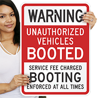 Unauthorized Vehicles Booted - Booting Enforced Signs
