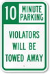 10 Minute Parking Tow Away Sign