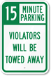 15 Minute Parking Tow Away Sign