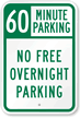 60 Minute Parking, Not Free Overnight Sign