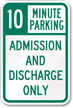 10 Minute Parking  Admission and Discharge Sign