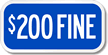 $200 Fine Sign