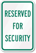Reserved for Security Aluminum Security Sign