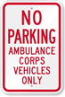 No Parking - Ambulance Corps Vehicles Only Sign