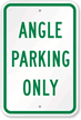 Angle Parking Only Sign