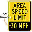 Area Speed Limit [your choice] MPH Sign