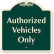Authorized Vehicles Only SignatureSign™