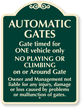 Gate Timed For One Vehicle Only SignatureSign™