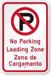 Bilingual No Parking Loading Zone Sign