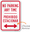 Bilingual No Parking Anytime with Bidirectional Arrow Sign