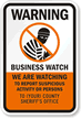 Custom Warning, Business Watch Sign