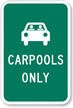 Carpools Only Sign