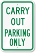 Carry Out Parking Only Sign