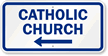 Catholic Church with Left Arrow Sign