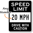 Speed Limit [your choice] Drive with Caution Sign