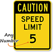 Caution Speed Limit [your choice] Sign