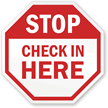 STOP: Check in here sign