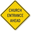 Church Entrance Ahead Sign
