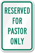 Reserved for Pastor Only Sign
