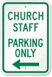 Church Staff Parking Only with Left Arrow Sign