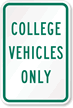 Reserved Parking: College Vehicles Only Sign