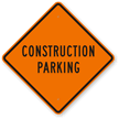Construction Parking Sign