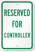 Reserved For Controller Sign