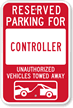 Reserved Parking For Controller Sign