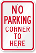 No Parking - Corner To Here Sign